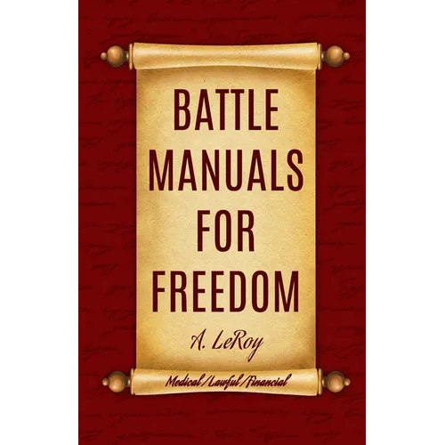 Battle Manuals for Freedom Collection: Know Your Medical Rights / Know Your Lawful Rights / Know Your Financial Rights - Paperback