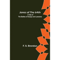 Jones of the 64th: A Tale of the Battles of Assaye and Laswaree - Paperback