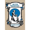 Ruth of Boston: A Story of the Massachusetts Bay Colony - Paperback