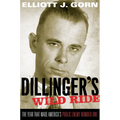 Dillinger's Wild Ride: The Year That Made America's Public Enemy Number One - Paperback