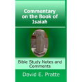 Commentary on the Book of Isaiah: Bible Study Notes and Comments - Hardcover