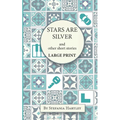 Stars Are Silver: humorous and heartwarming short stories, in Very Large Print - Paperback