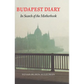 Budapest Diary: In Search of the Motherbook - Paperback