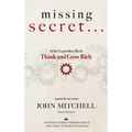 THE MISSING SECRET of the Legendary Book Think and Grow Rich: And a 12-minute-a-day technique to apply it - Hardcover