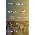 Welcome Back to the World: A Novella & Stories - Paperback