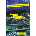 Taking Back the Boulevard: Art, Activism, and Gentrification in Los Angeles - Paperback