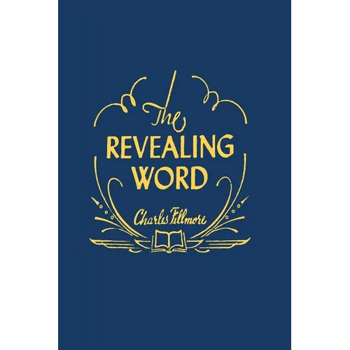The Revealing Word: A Dictionary of Metaphysical Terms - Paperback