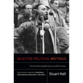 Selected Political Writings: The Great Moving Right Show and Other Essays - Hardcover