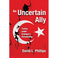 An Uncertain Ally: Turkey under Erdogan's Dictatorship - Paperback