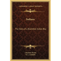 Indians: The Story of a Blackfoot Indian Boy - Hardcover