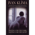 Waiting for the Dark, Waiting for the Light - Paperback