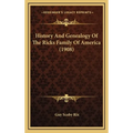 History And Genealogy Of The Ricks Family Of America (1908) - Hardcover