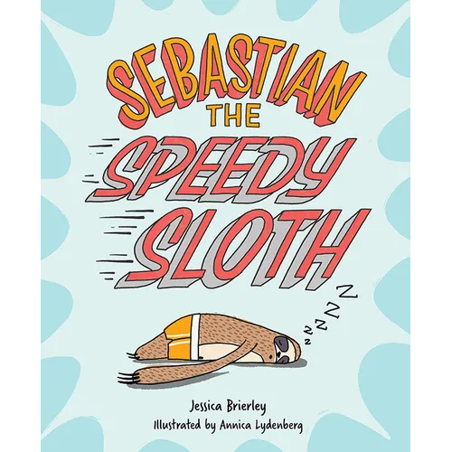 Sebastian the Speedy Sloth - Hardcover