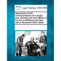 Specimens of the Correspondence of a Single Year Showing the Bad Effects of the Law Prohibiting Marriage with a Deceased Wife's Sister - Paperback