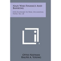 Nazi War Finance and Banking: Our Economy in War, Occasional Paper, No. 20 - Paperback
