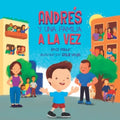 Andrés y una familia a la vez: Guia para aprender sobre la diversidad familiar - Paperback
