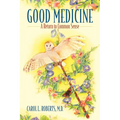 Good Medicine: A Return to Common Sense - Paperback