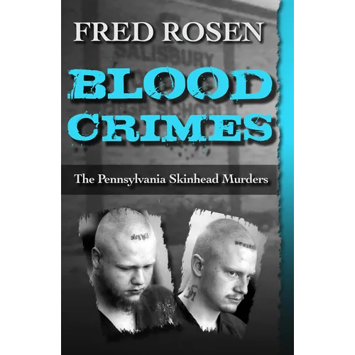 Blood Crimes: The Pennsylvania Skinhead Murders - Paperback