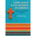 Evangelizacion y Catequesis En El Ministerio Hispano: Guia Para La Formacion En La Fe - Paperback