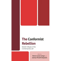 The Conformist Rebellion: Marxist Critiques of the Contemporary Left - Paperback