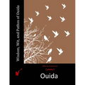 Wisdom, Wit, and Pathos of Ouida - Paperback