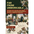 Far From Unworkable: The Fears, Facts, FAQs and Court Findings Relating To The Constitution's Provision For An Article V Amendatory Convention - Paperback