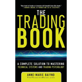 The Trading Book: A Complete Solution to Mastering Technical Systems and Trading Psychology - Hardcover