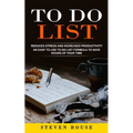To Do List: Reduces Stress and Increases Productivity (An Easy to Use to Do List Formula to Save Hours of Your Time) - Paperback