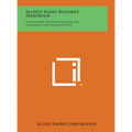 Allied's Radio Builder's Handbook: A Simplified Radio Handbook for Beginners and Experimenters - Hardcover