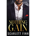 Nothing to Gain: Secret Billionaire - Friends to Lovers Romance - Paperback