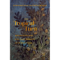 The Tropical Turn: Agricultural Innovation in the Ancient Middle East and the Mediterranean - Hardcover