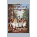 An Old-Fashioned Thanksgiving: A Classic Thanksgiving Story - Hardcover