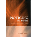 Noticing the Divine: An Introduction to Interfaith Spiritual Guidance - Paperback