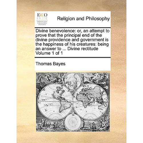Divine Benevolence: Or, an Attempt to Prove That the Principal End of the Divine Providence and Government Is the Happiness of His Creatur - Paperback