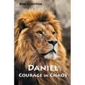 Daniel: Courage in Chaos - Paperback