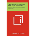 The Negro in English Romantic Thought: Or a Study of Sympathy for the Oppressed - Hardcover