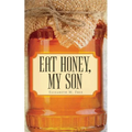 Eat Honey, My Son - Paperback