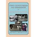 Two Centuries to Freedom: The True Story of One Family's Two-Century Migration from Lucca, Italy, to New Mexico and Other American States (Softcover) - Paperback