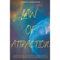 Law of Attraction: A Guided Manual to Successfully Manifest Health, Attract Your Desires, Wealth, Align Yourself with the Manifesting Conditions of Ha - Paperback
