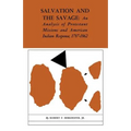 Salvation and the Savage: An Analysis of Protestant Missions and American Indian Response, 1787-1862 - Paperback