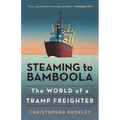 Steaming to Bamboola: The World of a Tramp Freighter - Paperback