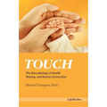 Touch: The Neurobiology of Health, Healing, and Human Connection - Paperback