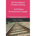 8D Team Based Problem Solving - 3rd Edition: An Instructive Example: Now includes an easy to follow 8D form to ensure all disciplines are properly cov - Paperback