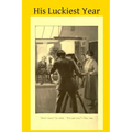 His Luckiest Year - Paperback