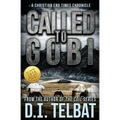 Called To Gobi: A Christian End Times Chronicle - Paperback