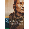 Children of Grace: The Nez Perce War of 1877 - Paperback