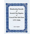 Membership Records of Seventh Day Baptists of Central New York State, 1797- 1940s - Paperback