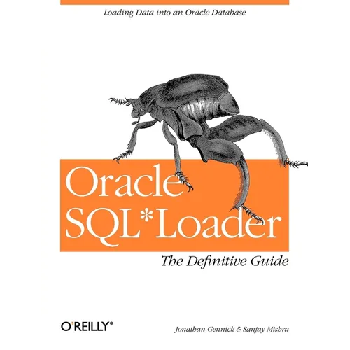 Oracle Sql*loader: The Definitive Guide - Paperback