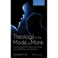 Theology in the Mode of Monk: An Aesthetics of Barth and Cone on Revelation and Freedom, Volume 1: Epistrophy: Historical and Hermeneutical Background - Paperback