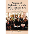 Women of Afghanistan in the Post-Taliban Era: How Lives Have Changed and Where They Stand Today - Paperback